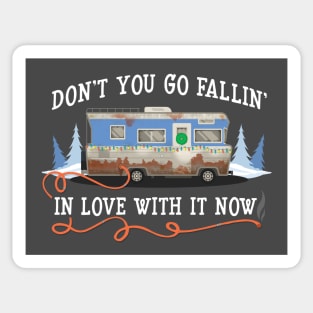 Don't you go fallin' in love with it now... Sticker